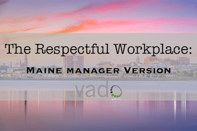 The Respectful Workplace Toolkit - Maine Manager Version