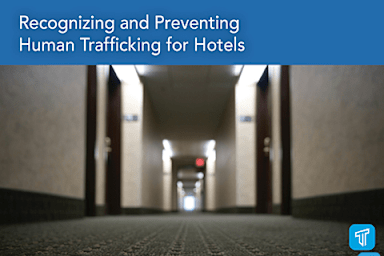 Recognizing & Preventing Human Trafficking for Hotels