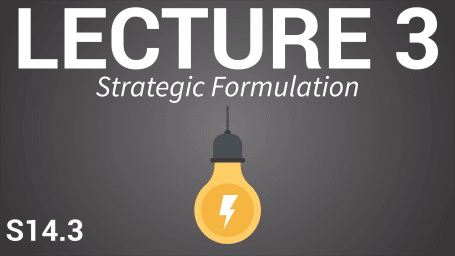 Strategic Business Planning - Lecture 3: Strategy Formulation