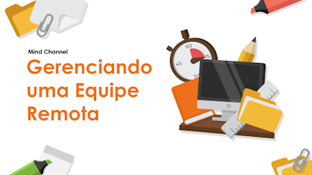 Gerenciando uma Equipe Remota (Managing a remote team)