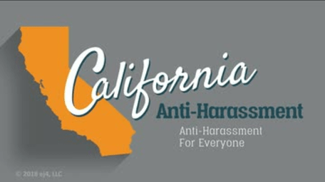 California Anti-Harassment: 02. Anti-Harassment for Everyone