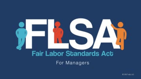 Fair Labor Standards Act (FLSA) for Managers