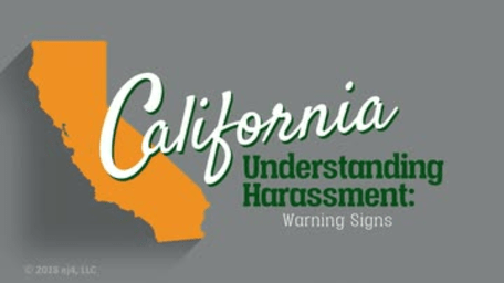 California Understanding Harassment: 05. Warning Signs