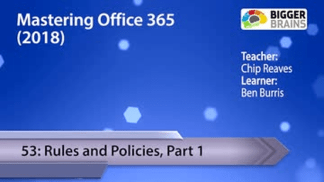 Mastering Office 365 2018: Rules and Policies, Part 1