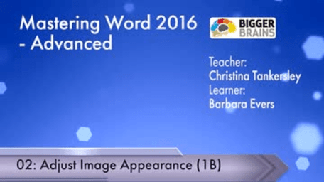 Word 2016: Advanced - Adjust Image Appearance