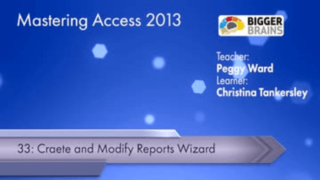 Mastering Access 2013: Create and Modify Reports Wizard