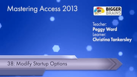 Mastering Access 2013: Modify Startup Options