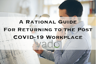 A Rational Guide For Returning To The Post COVID-19 Workplace for Employers