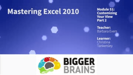 Mastering Excel 2010: Customizing Your Worksheet View: Part 2