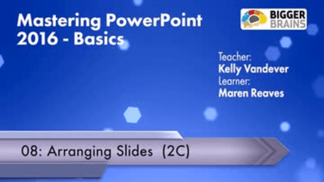 Mastering Powerpoint 2016: Arranging Slides