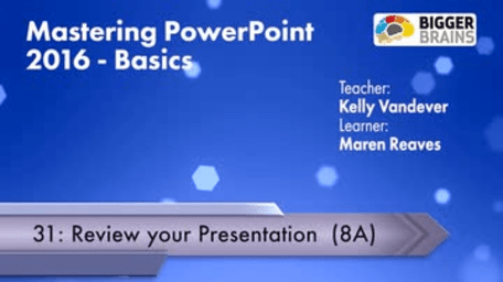 Mastering Powerpoint 2016: Review your Presentation