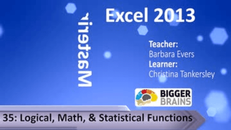 Mastering Excel 2013: Logical, Math, and Statistical Functions