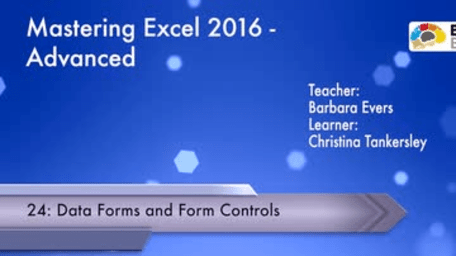 Mastering Excel 2016: Advanced - Data Forms and Form Controls (Appendix 3)