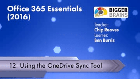 Office 365 Essentials 2016: Using the OneDrive Sync Tool