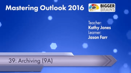 Mastering Outlook 2016: Archiving