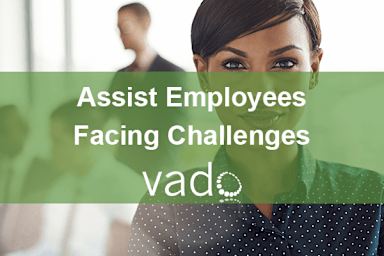 Assist Employees Facing Challenges