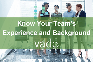 Know Your Team’s Experience and Background