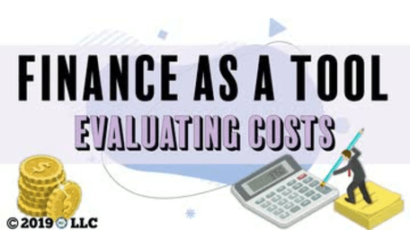 Finance as a Tool: 01. Evaluating Costs