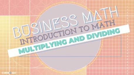 Introduction to Math: Multiplying and Dividing