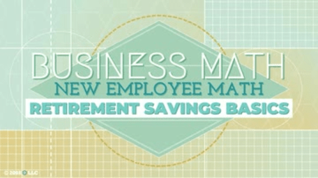 New Employee Math: Retirement Savings Basics