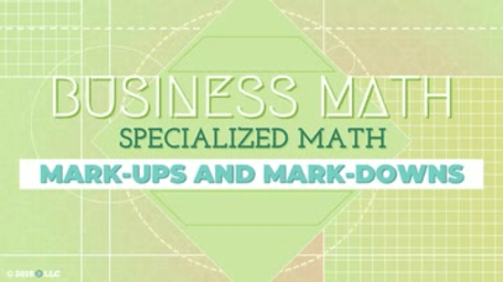 Specialized Math: Mark-ups and Mark-downs