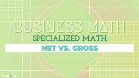 Specialized Math: Net vs. Gross