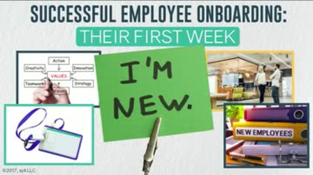 Successful Employee Onboarding: 03. Their First Week