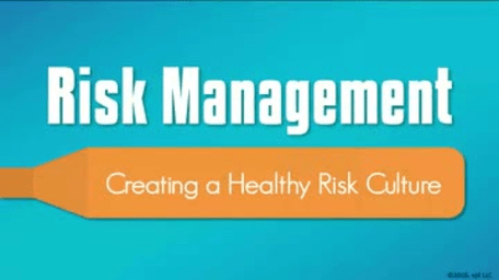 Risk Management Basics: 05. Healthy Risk Culture