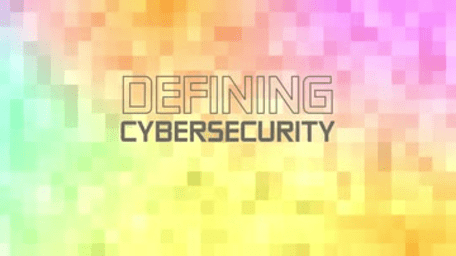 Defining Cybersecurity