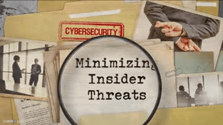 Minimizing Insider Threats