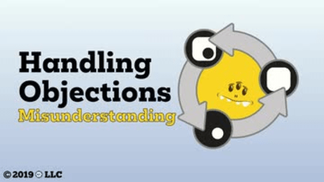 Handling Objections: Misunderstanding