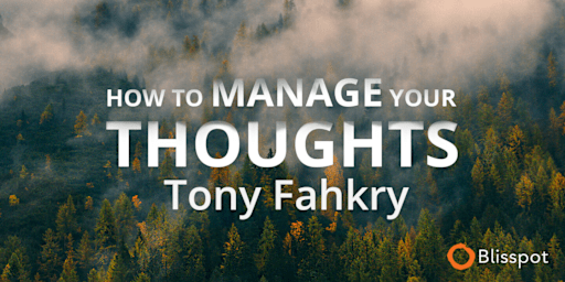 How to Manage Your Thoughts