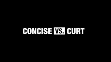 This vs. That: Concise vs. Curt