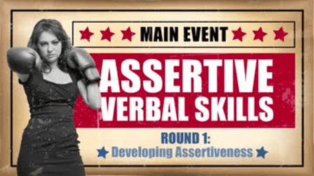 Assertive Verbal Skills: Developing Assertiveness