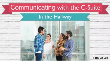 04. Communicating with the C-Suite: In the Hallway