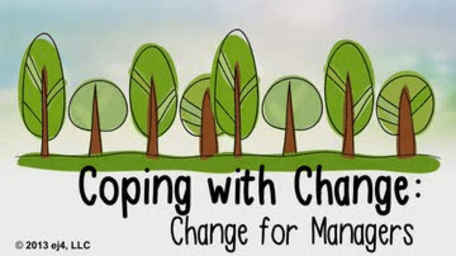 Coping with Change: Change for Managers