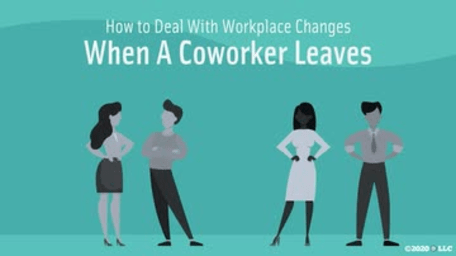 How to Deal with Workplace Changes: When a Coworker Leaves