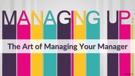 Managing Up: The Art of Managing Your Manager