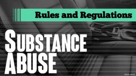 Substance Abuse: 02. Rules and Regulations