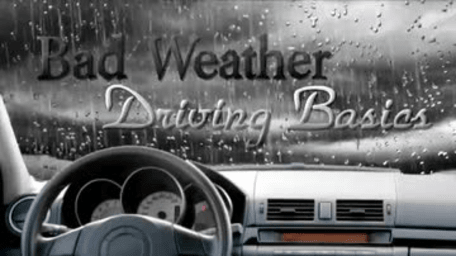 Bad Weather Driving Basics