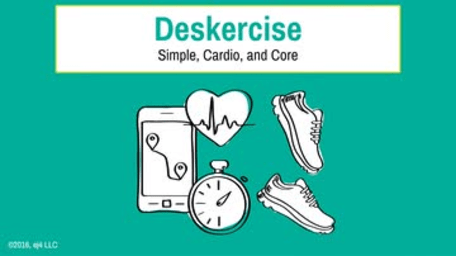 Deskercises: Simple, Cardio, and Core