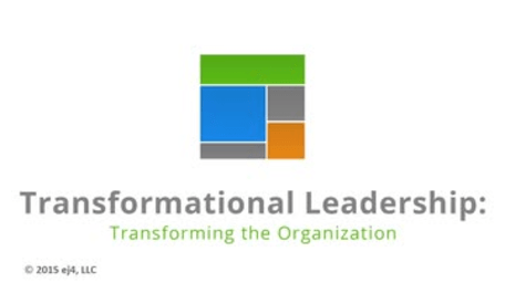 Transformational Leadership: Transforming the Organization