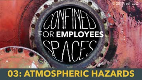 Confined Spaces for Employees: 03. Atmospheric Hazards