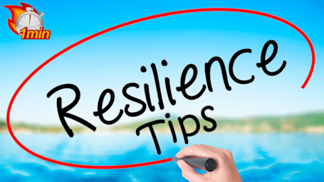 1 Minute Resilience Tips