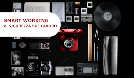 Smartworking e Sicurezza generale sul lavoro (Smartworking and general safety at work)
