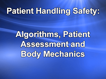 Algorithms, Patient Assessment and Body Mechanics