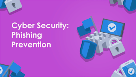 Cyber Security: Phishing Prevention