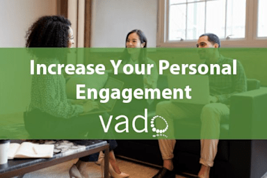 Increase Your Personal Engagement