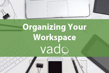 Organizing Your Workspace