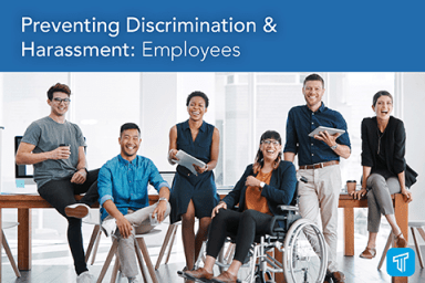 Preventing Discrimination & Harassment: Employees